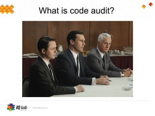 What is code audit?
 