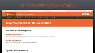 M2 DEVELOPER DOCUMENTATION
 