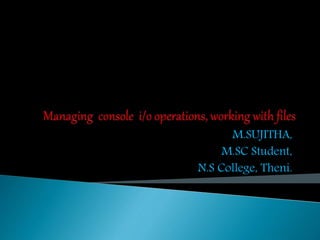 M.SUJITHA,
M.SC Student,
N.S College, Theni.
 