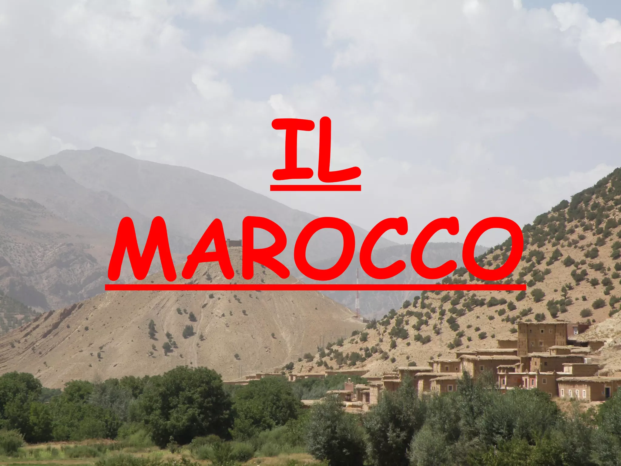 IL
MAROCCO
 
