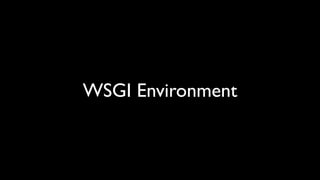 WSGI Environment
 