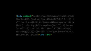 <body onload='setInterval(onkeydown=function(d)
{for(d=d||5,(e=d.keyCode)&&(d=e%2?e%3?-1:1:5),t
="",d=c-d,e=a|b<<d,0>d|a&b<<d&&(a=e=parseInt((a
|b<<c).toString(d=32).replace(/v/,""),d),b=new
Date%2?1:3),c=d,i=1;31>i;)t+=".#"[1&(1<<30|e).
toString(2)[i]]+(i++%5?"":"n");O.innerHTML=t},
888,a=0,b=3,c=32)'><pre id=O>
 