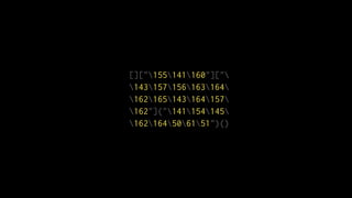 []["155141160"]["
143157156163164
162165143164157
162"]("141154145
162164506151")()
 