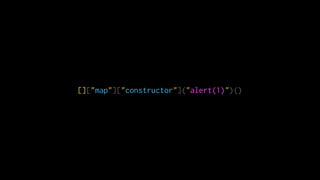 []["map"]["constructor"]("alert(1)")()
 