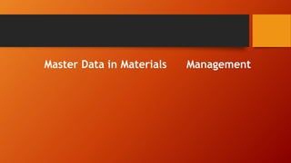 Master Data in Materials Management
 