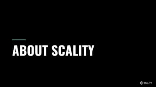 ABOUT SCALITY
 