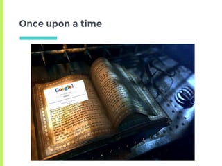 Once upon a time
 