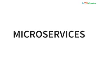 MICROSERVICES
 