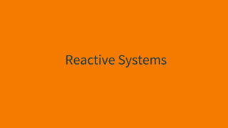 Reactive Systems
 