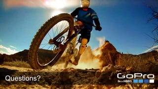 PG #
RC Playbook: Your guide to
success at GoPro
Questions?
 