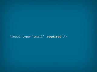 <input type="email" required />
 