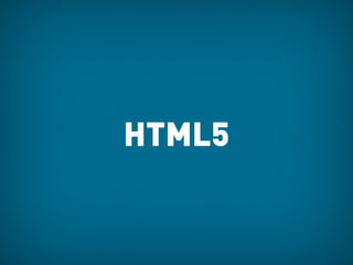 HTML5
 