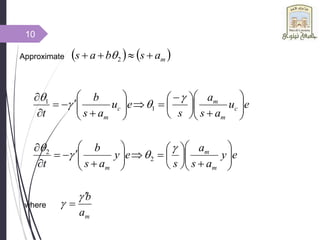 Approximate    
m
a
s
b
a
s 


 2

where
e
u
a
s
a
s
e
u
a
s
b
t
c
m
m
c
m














 















 



1
1
e
y
a
s
a
s
e
y
a
s
b
t m
m
m






























 



2
2
m
a
b




10
 