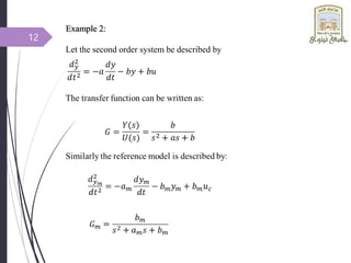 12
Example 2:
Let the second order system be described by
 