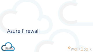Azure Firewall
 
