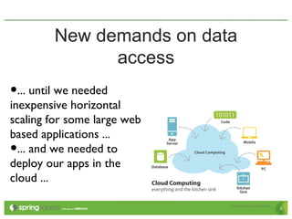 New demands on data access ... until we needed inexpensive horizontal scaling for some large web based applications ... ... and we needed to deploy our apps in the cloud ... image courtesy of Bitcurrent 