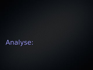 Analyse:Analyse:
 