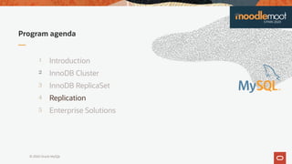 © 2020 Oracle MySQL
Program agenda
2
Replication
 