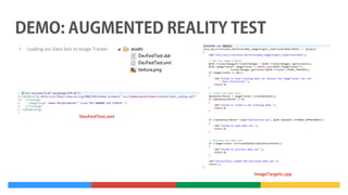 •

Loading our Data Sets to Image Tracker.

DevFestTest.xml

ImageTargets.cpp

 