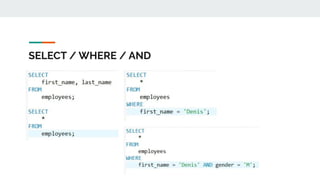 SELECT / WHERE / AND
 