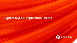 Typical MySQL replication issues
 