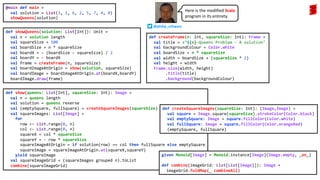 def showQueens(solution: List[Int]): Unit =
val n = solution length
val squareSize = 100
val boardSize = n * squareSize
val boardX = - (boardSize - squareSize) / 2
val boardY = - boardX
val frame = createFrame(n, squareSize)
val boardImageAtOrigin = show(solution, squareSize)
val boardImage = boardImageAtOrigin.at(boardX,boardY)
boardImage.draw(frame)
@main def main =
val solution = List(3, 1, 6, 2, 5, 7, 4, 0)
showQueens(solution)
def show(queens: List[Int], squareSize: Int): Image =
val n = queens length
val solution = queens reverse
val (emptySquare, fullSquare) = createSquareImages(squareSize)
val squareImages: List[Image] =
for
row <- List.range(0, n)
col <- List.range(0, n)
squareX = col * squareSize
squareY = - row * squareSize
squareImageAtOrigin = if solution(row) == col then fullSquare else emptySquare
squareImage = squareImageAtOrigin.at(squareX,squareY)
yield squareImage
val squareImageGrid = (squareImages grouped n).toList
combine(squareImageGrid)
def createSquareImages(squareSize: Int): (Image,Image) =
val square = Image.square(squareSize).strokeColor(Color.black)
val emptySquare: Image = square.fillColor(Color.white)
val fullSquare: Image = square.fillColor(Color.orangeRed)
(emptySquare, fullSquare)
given Monoid[Image] = Monoid.instance[Image](Image.empty, _on_)
def combine(imageGrid: List[List[Image]]): Image =
imageGrid.foldMap(_ combineAll)
def createFrame(n: Int, squareSize: Int): Frame =
val title = s"${n}-Queens Problem - A solution"
val backgroundColour = Color.white
val boardSize = n * squareSize
val width = boardSize + (squareSize * 2)
val height = width
Frame.size(width, height)
.title(title)
.background(backgroundColour)
Here is the modified Scala
program in its entirety.
@philip_schwarz
 