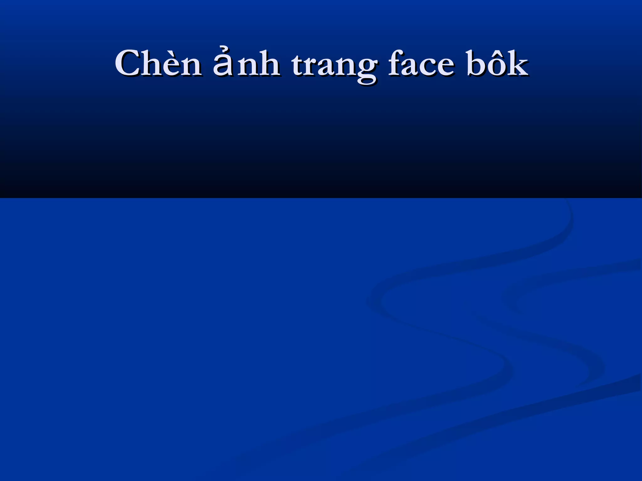 Chèn nh trang face bôkảChèn nh trang face bôkả
 