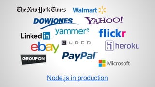 Node.js in production 
 