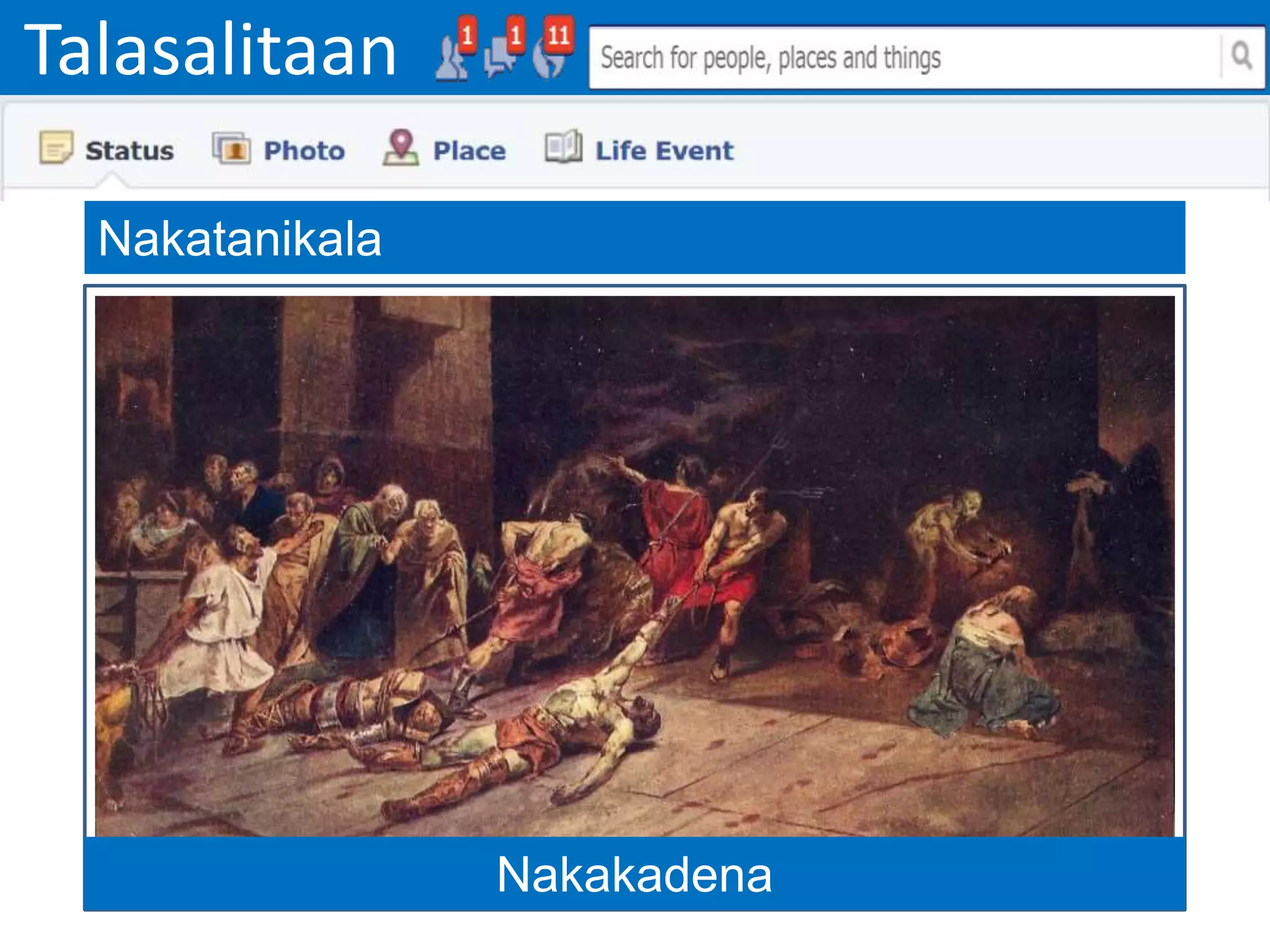 Talasalitaan
Nakatanikala
Nakakadena
 