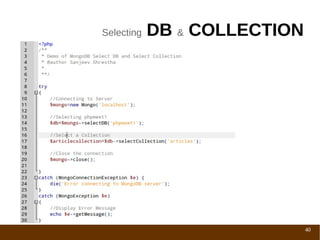Selecting   DB & COLLECTION




                              40
 