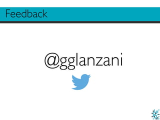 Feedback
@gglanzani
 