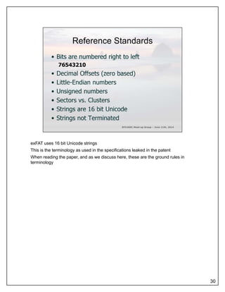 exFAT uses 16 bit Unicode strings
This is the terminology as used in the specifications leaked in the patent
When reading the paper, and as we discuss here, these are the ground rules in
terminology
30
 