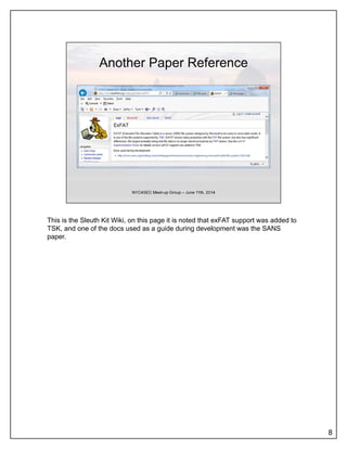 This is the Sleuth Kit Wiki, on this page it is noted that exFAT support was added to
TSK, and one of the docs used as a guide during development was the SANS
paper.
8
 
