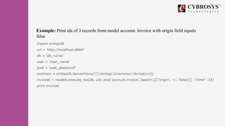 Example: Print ids of 3 records from model account. Invoice with origin field equals
false
 
