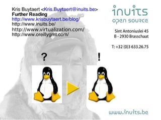 1 single kernel Chroot’s on steroids Virtualization vs Virtualization 