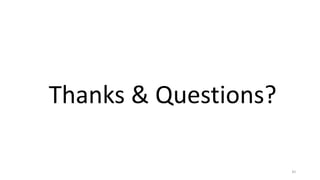 Thanks & Questions?
83
 
