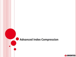 Advanced Index Compression
 