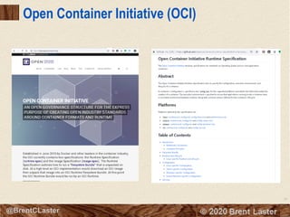 29
© 2018 Brent Laster@BrentCLaster
Open Container Initiative (OCI)
 