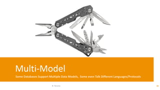 Multi-Model
Some Databases Support Multiple Data Models, Some even Talk Different Languages/Protocols
© Percona 10
 