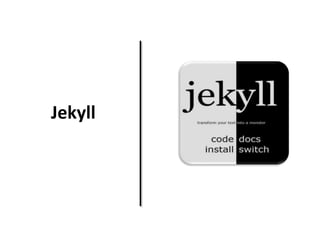 Jekyll
 