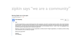 zipkin says “we are a community”
 