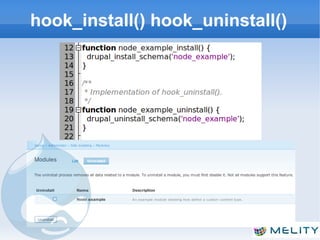 hook_install() hook_uninstall()
 