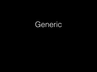 Generic
 