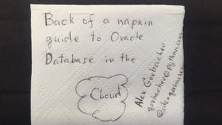 OTN tour Oracle db Cloud by Alex Gorbachev