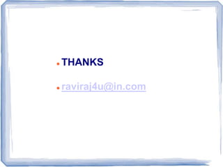  THANKS
 raviraj4u@in.com
 
