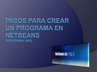PROGRAMA UNO DE NETBEANS