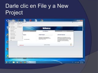 Darle clic en File y a New 
Project 
 