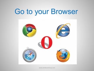 Go to your Browser
www.aimdynamicvp.com
 