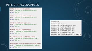 PERL STRING EXAMPLES
 