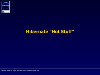Hibernate “Hot Stuff” 